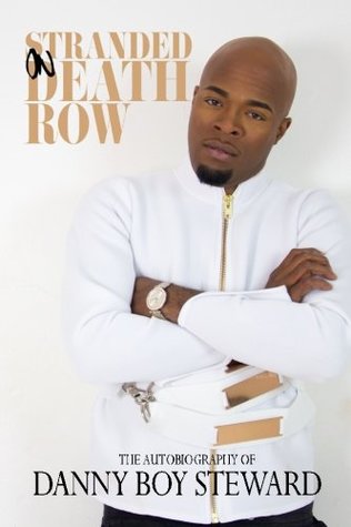 Read Stranded on Death Row: The Autobiography of Danny Boy Steward - Danny Boy Steward file in PDF