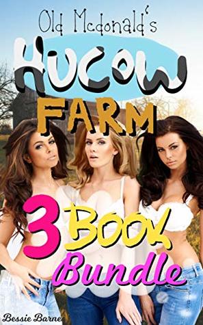 Download Old Mcdonald's Hucow Farm: 3 Book Bundle #1: 3 short hucow, lactation and multiple partner stories (Old Mcdonald's Hucow Farm Bundle) - Bessie Barnes file in PDF