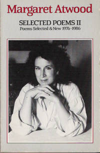 Read online Selected Poems II: Poems Selected and New 1976-1986 - Margaret Atwood file in PDF