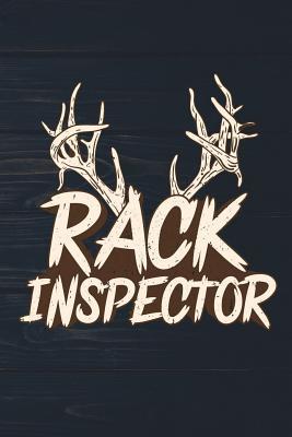 Download Rack Inspector: Funny Deer Hunter Journal for Hunting Men: Blank Lined Notebook for Buck Hunt Season for Writing and Taking Notes - Outdoor Chase Journals | ePub