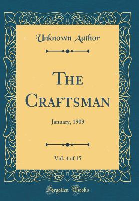 Read The Craftsman, Vol. 4 of 15: January, 1909 (Classic Reprint) - Unknown file in ePub