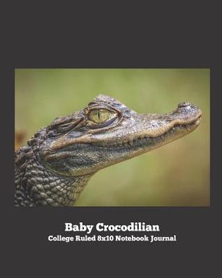 Download Baby Crocodilian College Ruled 8x10 Notebook Journal - It's About Time file in PDF
