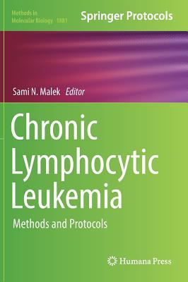 Download Chronic Lymphocytic Leukemia: Methods and Protocols - Sami N Malek | PDF