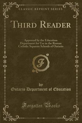 Read online Third Reader: Approved by the Education Department for Use in the Roman Catholic Separate Schools of Ontario (Classic Reprint) - Ontario Department of Education file in PDF