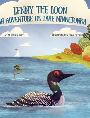 Download Lenny the Loon: An Adventure on Lake Minnetonka - Mikaela Casey | ePub
