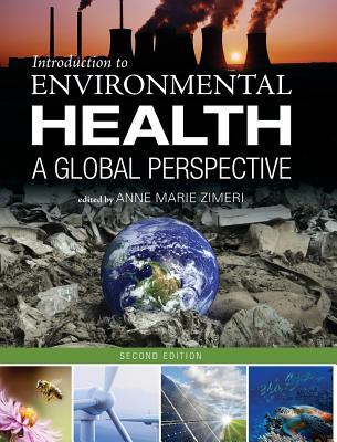 Read Introduction to Environmental Health: A Global Perspective - Anne Marie Zimeri | ePub