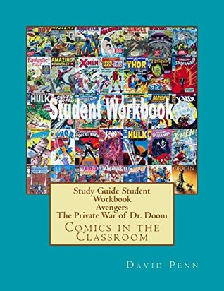 Read Study Guide Student Workbook Avengers The Private War of Dr. Doom: Comics in the Classroom - David Penn file in PDF