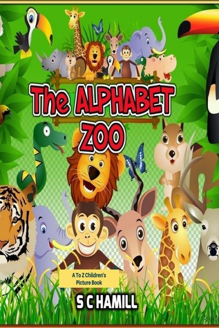 Download The Alphabet Zoo. A To Z Children's Picture Book. - S C Hamill file in ePub