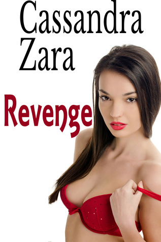 Read Revenge is a Dish Best Served Warm, Wet, and Pink - Cassandra Zara file in ePub