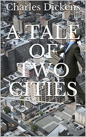 Read A Tale of Two Cities by Charles Dickens (Illustrated) - Charles Dickens | ePub