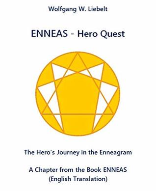 Read ENNEAS - Hero Quest: The Hero's Journey in the Enneagram - Wolfgang W. Liebelt file in ePub