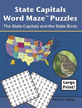 Read State Capitals Word Maze Puzzles: The State Capitals and the State Birds (Word Maze Puzzle Book Book 4) - Thomas S. Phillips | ePub