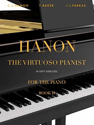 Read online Hanon: The Virtuoso Pianist in Sixty Exercises, Book 2: Piano Technique (Revised Edition) - Charles-Louis Hanon file in PDF