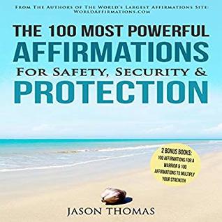 Download Affirmation the 100 Most Powerful Affirmations for Safety, Security & Protection - Jason Thomas file in ePub