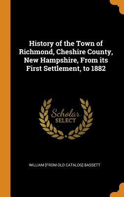 Download History of the Town of Richmond, Cheshire County, New Hampshire, from Its First Settlement, to 1882 - William Bassett file in PDF