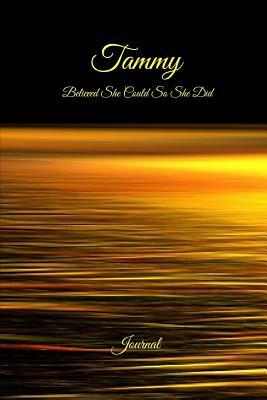 Read Tammy Believed She Could So She Did: Journal: Inspirational Personalized Name Journal, Diary, Notebook to Write in -  file in ePub
