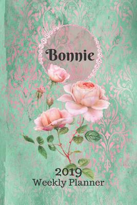 Read Bonnie Personalized Name Plan on It 2019 Weekly Planner: 14 Month Calendar Planner in Green and Pink Damask Lace with Roses on Glossy Cover -  | PDF