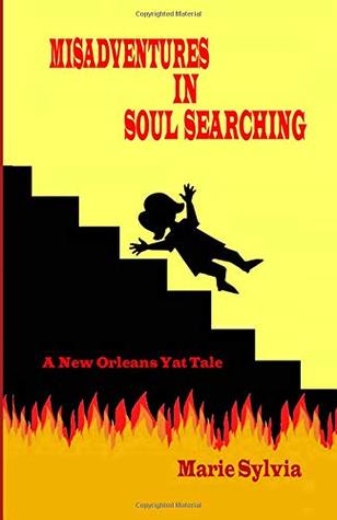 Read Misadventures in Soul Searching: A New Orleans Yat Tale - Marie Sylvia file in PDF