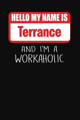 Download Hello My Name Is Terrance: And I'm a Workaholic Lined Journal College Ruled Notebook Composition Book Diary - Mark Savage | ePub