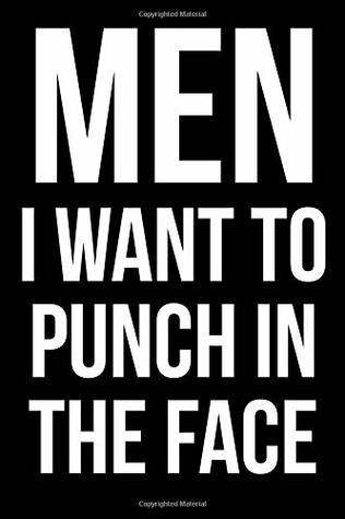 Download Men I Want To Punch In The Face: Blank Lined Journal -  file in PDF