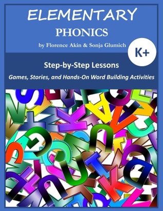 Download Elementary Phonics: A Three-Year Phonics and Vocabulary Building Program - Florence Akin file in ePub