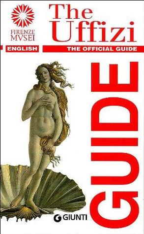 Read The Uffizi: The Official Guide - All of the Works - Gloria Fossi | ePub