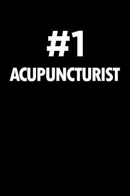 Read Number 1 Acupuncturist: Blank Lined Office Humor Themed Journal and Notebook to Write In: With a Practical and Versatile Wide Rule Interior -  | ePub