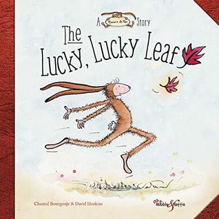 Read online The Lucky, Lucky Leaf: A Horace and Nim Story (A Horace & Nim Story) - Chantal Bourgonje file in PDF
