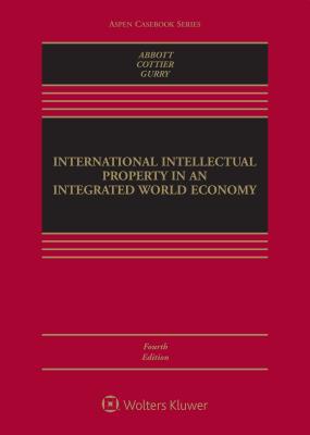 Read online International Intellectual Property in an Integrated World Economy - Frederick M. Abbott | ePub