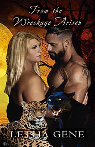 Read online From the Wreckage Arisen (The Blue Blood Moon Book 1) - Letha Gene | ePub