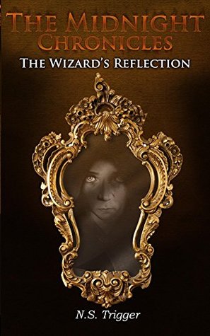 Download The Wizard's Reflection (The Midnight Chronicles Book 3) - Neil Trigger | PDF