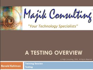 Read A Testing Overview (Majik Consulting - Testing) - Ronald Kohlman | PDF