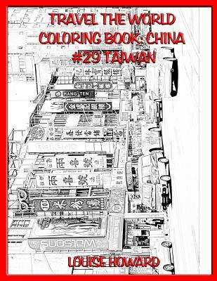 Download Travel the World Coloring Book: China #29 Taiwan - Louise Howard | PDF