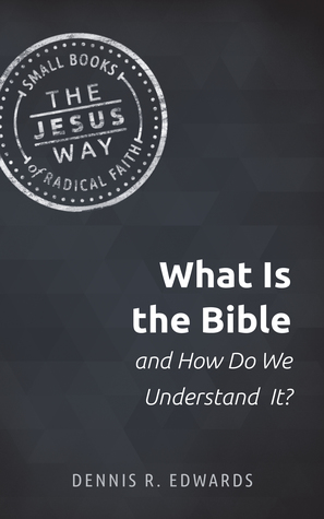 Read online What Is the Bible and How Do We Understand It? - Dennis R. Edwards file in ePub