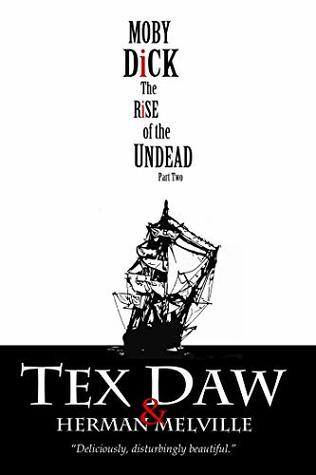Read Moby Dick: The Rise of the Undead, Part Two (The Moby Dick Chronicles Book 2) - Tex Daw file in ePub