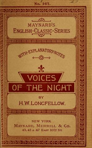 Download Voices of the Night, and Other Poems: With biographical sketch, critical opinions, and explanatory notes - Henry Wadsworth Longfellow file in PDF