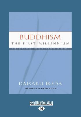 Read Buddhism: The First Millennium (Large Print 16pt) - Daisaku Ikeda | PDF