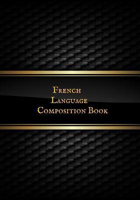 Read online French Language Composition Book: Blank Lined Danish Composition Notebook Journal for Self Instruction, Tracking Language Progress & Other Important Information -  file in PDF