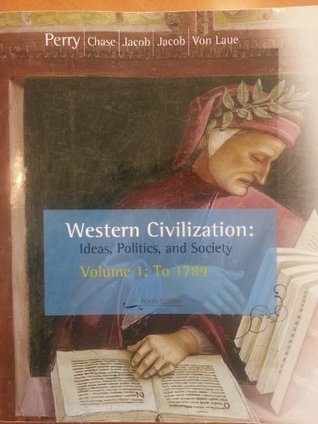 Read Western Civilization: Ideas, Politics and Society With History of China from Pre-modern East Asia: to 1800, a Cultural, Social and Political History 2 Edition - Marvin Perry | PDF