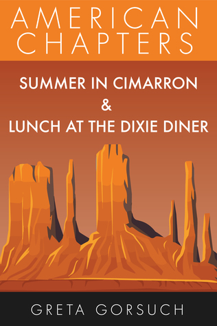 Read Summer in Cimarron & Lunch in the Dixie Diner (American Chapters) - Greta Gorsuch | PDF