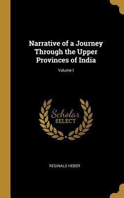 Download Narrative of a Journey Through the Upper Provinces of India; Volume I - Reginald Heber file in ePub