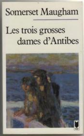 Download Les Trois Grosses Dames D'antibes (French Edition) - W. Somerset Maugham | ePub