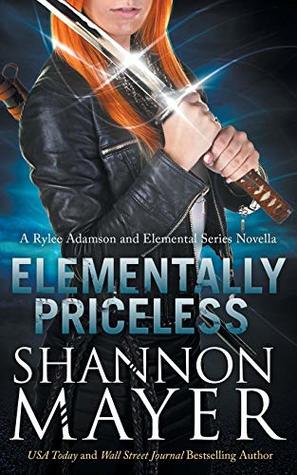 Read online Elementally Priceless: A Rylee Adamson and Elemental Series Introductory Story - Shannon Mayer file in PDF