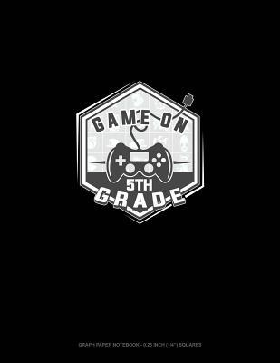 Read Game on 5th Grade: Graph Paper Notebook - 0.25 Inch (1/4) Squares -  | ePub