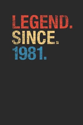 Read online Legend Since 1981: Dotted Bullet Notebook - Happy Birthday Gift or Happy Anniversary Gift Idea - Legend Publishing file in PDF
