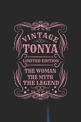 Read Vintage Tonya Limited Edition the Woman the Myth the Legend: First Name Funny Sayings Personalized Customized Names Gift Birthday Girl Women Mother's Day Notebook Journal -  | ePub