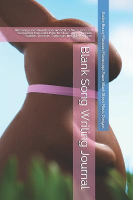 Read Blank Song Writing Journal: Alternating Lined/Ruled Paper and Staff for Notes, Lyrics and Songwriting. Manuscript Paper for Music Lovers, Musicians, Students, Teachers, Composers. 110 Pages 6x9 Book. - Easter Bunny Blank Sheet Music Designs | PDF