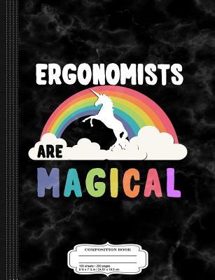 Download Ergonomists Are Magical Composition Notebook: College Ruled 93/4 X 71/2 100 Sheets 200 Pages for Writing -  file in ePub