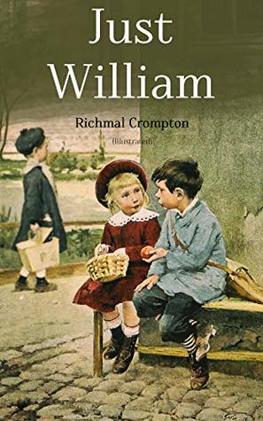 Download Just William (Illustrated): Children's Adventure Classic - Richmal Crompton file in ePub
