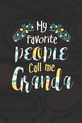 Read online My Favorite People Call Me Granda: Family Grandma Women Mom Memory Journal Blank Lined Note Book Mother's Day Holiday Gift -  | PDF